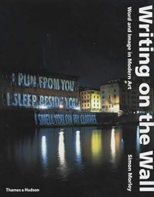 Bild des Verk�ufers f�r Writing on the Wall: Word and Image in Modern Art zum Verkauf von WeBuyBooks