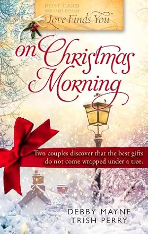 Bild des Verk�ufers f�r Love Finds You on Christmas Morning zum Verkauf von Zoom Books East