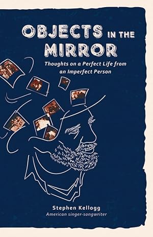 Bild des Verk�ufers f�r Objects in the Mirror: Thoughts on a perfect life from an imperfect person zum Verkauf von Greenworld Books