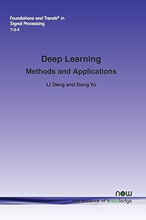 Image du vendeur pour Deep Learning: Methods and Applications (Foundations and Trends(r) in Signal Processing) mis en vente par Greenworld Books