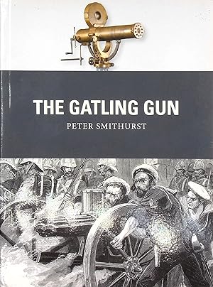 Image du vendeur pour The Gatling Gun mis en vente par Epilonian Books