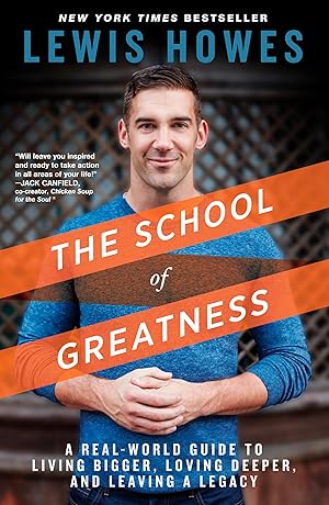 Image du vendeur pour The School of Greatness: A Real-World Guide to Living Bigger, Loving Deeper, and Leaving a Legacy mis en vente par Greenworld Books