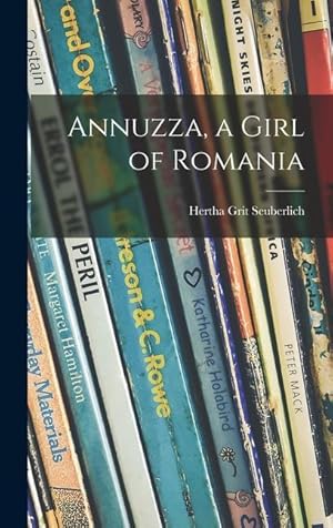 Imagen del vendedor de Annuzza, a Girl of Romania a la venta por moluna