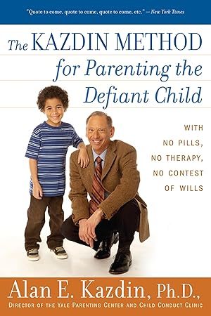 Bild des Verk�ufers f�r The Kazdin Method for Parenting the Defiant Child zum Verkauf von Greenworld Books