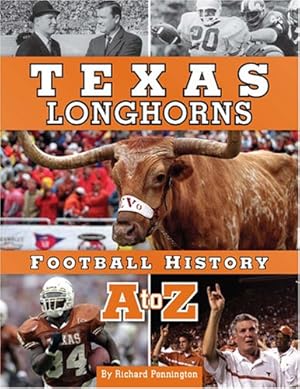 Seller image for Texas Longhorns Football History A to Z for sale by Greenworld Books