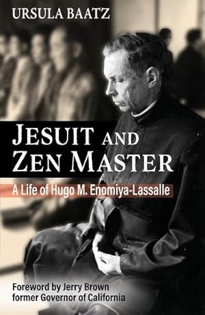 Seller image for Jesuit and Zen Master: A Life of Hugo M.Enomiya-Lassalle for sale by Rarewaves.com USA