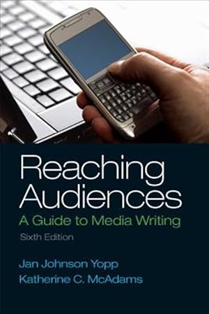 Seller image for Reaching Audiences : A Guide to Media Writing for sale by GreatBookPrices