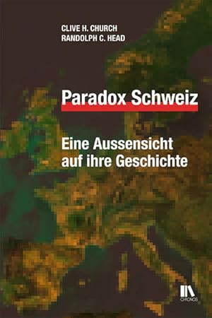 Bild des Verk�ufers f�r Paradox Schweiz: Eine Aussensicht auf ihre Geschichte zum Verkauf von Studibuch