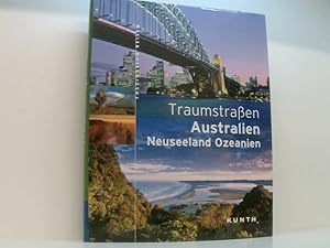 Bild des Verk�ufers f�r Traumstra�en Australien / Neuseeland / Ozeanien [Texte: Thomas Jeier . Red.: CLP] zum Verkauf von Book Broker