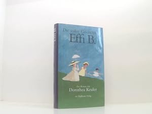 Immagine del venditore per Die wahre Geschichte der Effi B. ein Melodram venduto da Book Broker