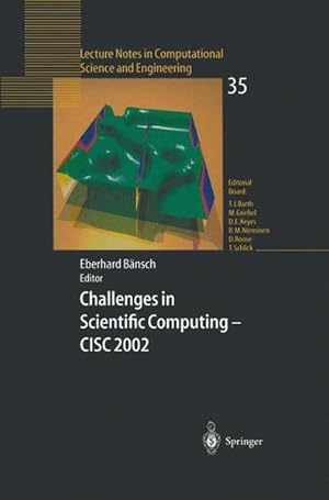 Image du vendeur pour Challenges in Scientific Computing - CISC 2002: Proceedings of the Conference Challenges in Scientific Computing Berlin, October 2?5, 2002 (Lecture Notes in Computational Science and Engineering) mis en vente par Studibuch