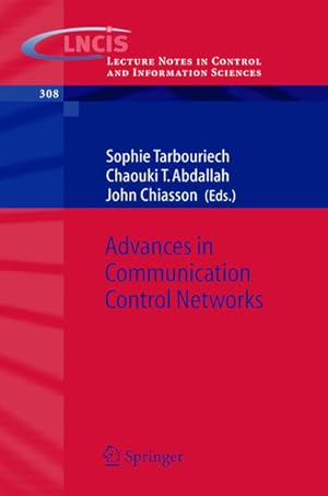 Immagine del venditore per Advances in Communication Control Networks (Lecture Notes in Control and Information Sciences, 308, Band 308) venduto da Studibuch