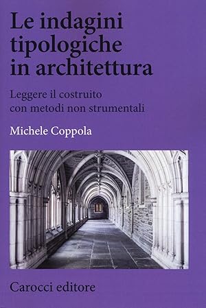 Immagine del venditore per Le indagini tipologiche in architettura. Leggere il costruito con metodi non strumentali venduto da Rarewaves.com UK