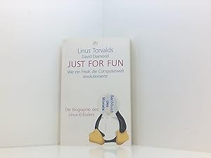 Imagen del vendedor de Just for Fun: Wie ein Freak die Computerwelt revolutionierte Die Biographie des Linux-Erfinders wie ein Freak die Computerwelt revolutionierte ; [die Biographie des Linux-Erfinders] a la venta por Book Broker