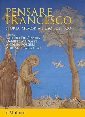 Seller image for Pensare Francesco. Storia, memoria e uso politico for sale by Rarewaves.com UK