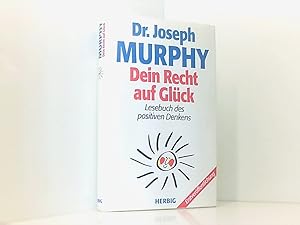 Bild des Verk�ufers f�r Dein Recht auf Gl�ck: Lesebuch des positiven Denkens (Neues Bewusstsein) Lesebuch des positiven Denkens zum Verkauf von Book Broker
