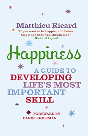Seller image for Happiness: A Guide to Developing Life's Most Important Skill for sale by Book Grocer