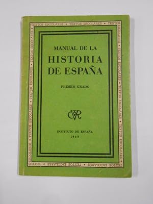 Imagen del vendedor de MANUAL DE LA HISTORIA DE ESPA�A PRIMER GRADO. INSTITUTO DE ESPA�A 1939. TEXTOS ESCOLARES. TDK25 a la venta por Traper�aDeKlaus