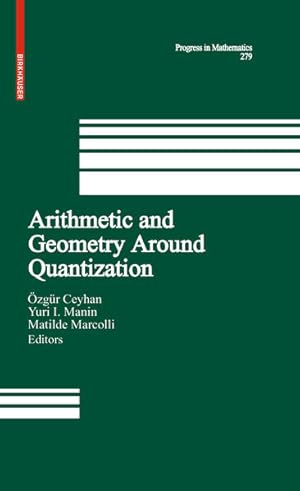Imagen del vendedor de Arithmetic and Geometry Around Quantization (Progress in Mathematics, 279, Band 279) a la venta por Studibuch