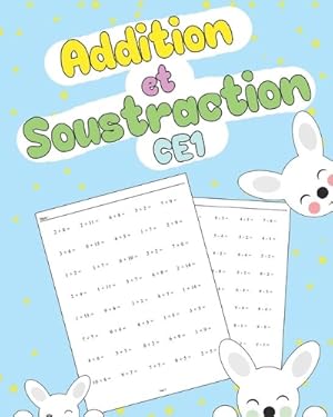 Seller image for Addition et Soustraction CE1: Exercices de Math�matiques Pour Les Enfants - Cahier de Vacances, Grand Format 100 Pages for sale by Rarewaves.com USA