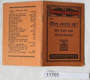Von der Verkäuferin bzw. dem Verkäufer bereitgestelltes Bild für Miniatur Bibliothek 578: Was werde ich? Der Zoll- und Steuerbeamte zum Verkauf durch Versandhandel für Sammler