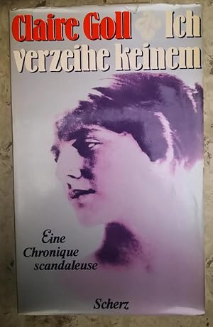 Imagen del vendedor de Ich verzeihe keinem - eine literarische Chronique scandaleuse a la venta por 3 Mile Island