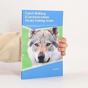 Bild des Verk�ufers f�r Czech Wolfdog (Czechoslovakian Vlcak) Training Guide Czech Wolfdog Training Includes: Czech Wolfdog Tricks, Socializing, Housetraining, Agility, Obedience, Behavioral Training, and More zum Verkauf von Bookbot