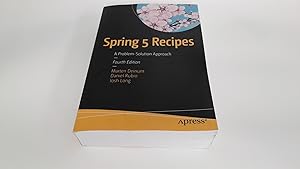 Imagen del vendedor de Spring 5 Recipes: A Problem-Solution Approach a la venta por BoundlessBookstore