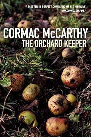 Seller image for The Orchard Keeper: The haunting first novel from the author of The Road and Blood Meridian for sale by WeBuyBooks