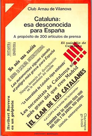 Seller image for CATALU�A: ESA DESCONOCIDA PARA ESPA�A. A prop�sito de 200 art�culos de prensa. for sale by Llibres de Companyia