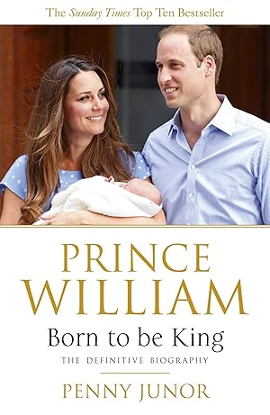 Imagen del vendedor de Prince William: Born to be King: An intimate portrait a la venta por Zoom Books Company
