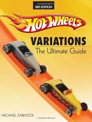 Seller image for Hot Wheels Variations: The Ultimate Guide for sale by Goodwill of Greater Milwaukee and Chicago