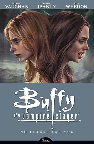 Immagine del venditore per No Future For You (Buffy the Vampire Slayer Season Eight, Volume 2) venduto da Goodwill Industries
