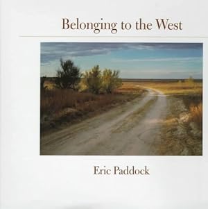 Seller image for Belonging to the West (Creating the North American Landscape) for sale by Zoom Books Company