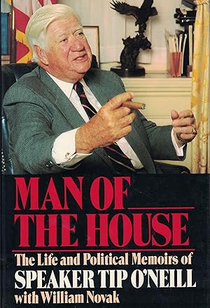 Immagine del venditore per Man of the House: The Life and Political Memoirs of Speaker Tip O'Neill venduto da Books for Life