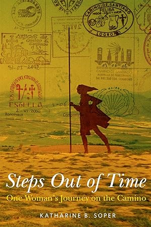 Bild des Verk�ufers f�r Steps Out of Time: One Woman's Journey on the Camino zum Verkauf von Zoom Books Company