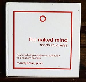 Image du vendeur pour The Naked Mind: Shortcuts to Sales mis en vente par Garlock Books