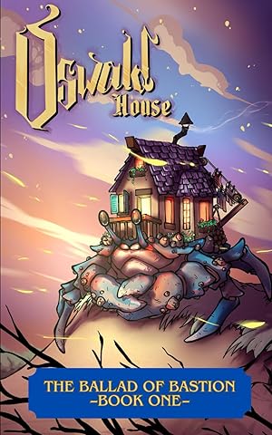 Seller image for Oswald House: 1 (The Ballad of Bastion) for sale by Rarewaves.com USA