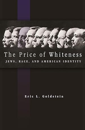 Seller image for The Price of Whiteness: Jews, Race, and American Identity for sale by Bay State Book Company