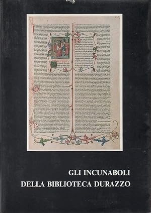 Imagen del vendedor de Gli Incunaboli della Biblioteca Durazzo. a la venta por FIRENZELIBRI SRL