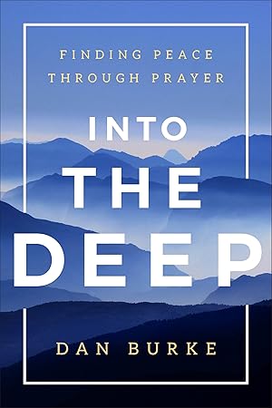 Seller image for Into the Deep: Finding Peace Through Prayer for sale by Greenworld Books