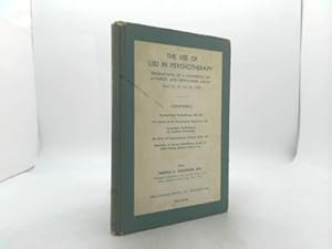 Seller image for The Use of LSD in Psychotherapy: Transactions of a conference on d-lysergic acid diethyamide (LSD-25) April 22, 23, and 24, 1959 for sale by ThriftBooksVintage