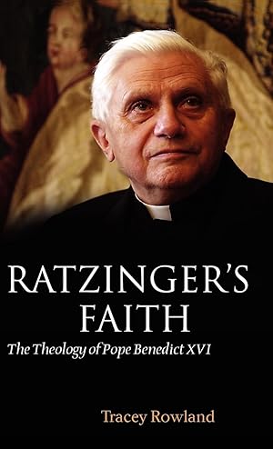 Immagine del venditore per Ratzinger's Faith: The Theology of Pope Benedict XVI venduto da Blue Vase Books