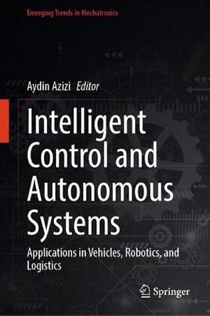 Immagine del venditore per Intelligent Control and Autonomous Systems venduto da BuchWeltWeit Ludwig Meier e.K.