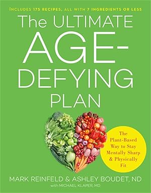 Bild des Verk�ufers f�r The Ultimate Age-Defying Plan: The Plant-Based Way to Stay Mentally Sharp and Physically Fit zum Verkauf von Blue Vase Books