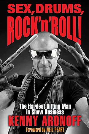 Immagine del venditore per Sex, Drums, Rock 'n' Roll!: The Hardest Hitting Man in Show Business venduto da Blue Vase Books