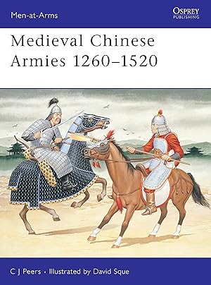 Seller image for Medieval Chinese Armies 1260�"1520 (Men-at-Arms, 251) for sale by Blue Vase Books