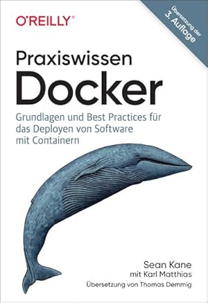 Seller image for Praxiswissen Docker: Grundlagen und Best Practices f�r das Deployen von Software mit Containern for sale by Studibuch