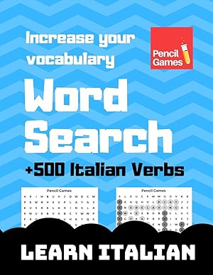 Seller image for Word Search, +500 Italian Verbs, Increase Your Vocabulary, Learn Italian: 1 (Learn Italian With Word Searches) for sale by Rarewaves.com USA