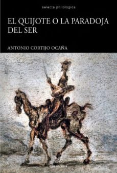 Seller image for QUIJOTE O LA PARADOJA DEL SER,EL for sale by Libros Tobal